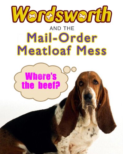 Wordsworth and the Mail-order Meatloaf Mess by Todd Strasser