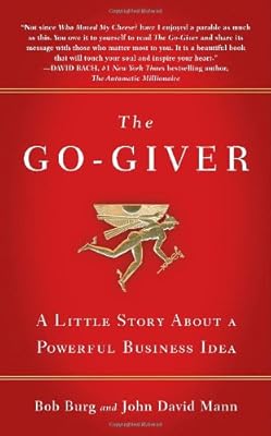 The Go-Giver: A Little Story About a Powerful Business Idea