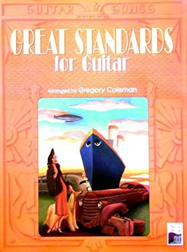 Guitar Songs: Great Standards for Guitar by Gregory Coleman