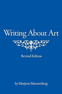 Writing About Art by Marjorie Munsterberg