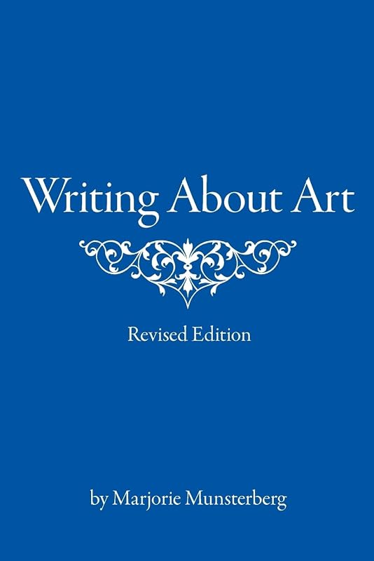 Writing About Art by Marjorie Munsterberg