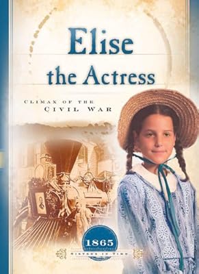 Elise the Actress: Climax of the Civil War