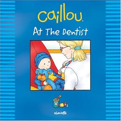 Caillou: At the Dentist (Out and About series)