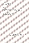Manual for revolutionary leaders ... Compiled and edited by Lorraine and Fredy Perlman