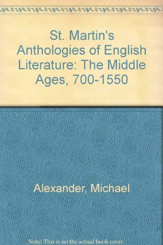 St. Martin's Anthologies of English Literature: The Middle Ages, 700-1550 by Michael Alexander