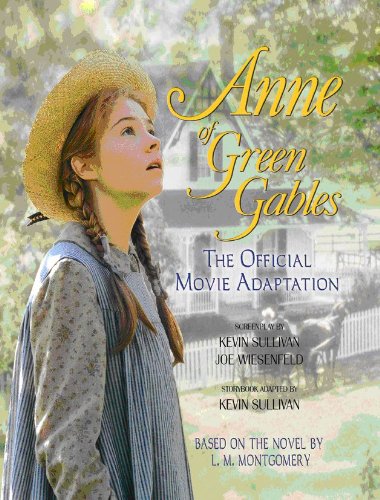 Anne of Green Gables: The Official Movie Adaptation by Kevin Sullivan