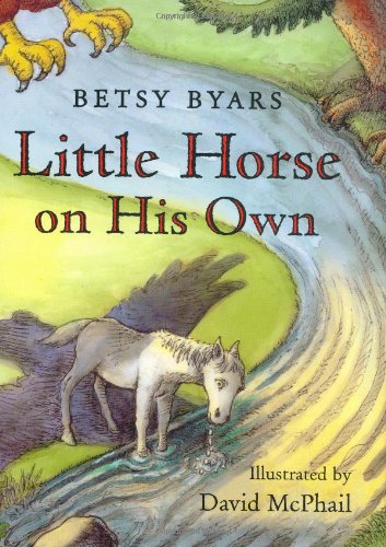 Little Horse on His Own (Early Chapter Books (Henry Holt & Company)) by Betsy Byars