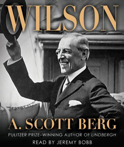 Wilson by A. Scott Berg