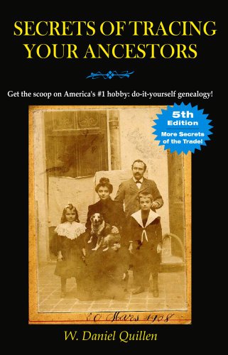 Secrets of Tracing Your Ancestors by W. Daniel Quillen
