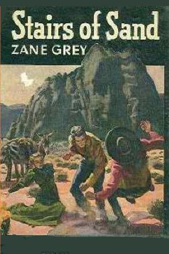 Stairs of Sand by Zane Grey