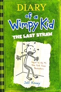 The Last Straw (Diary of a Wimpy Kid, Book 3)