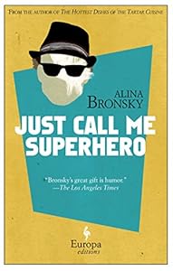 Just Call Me Superhero by Alina Bronsky