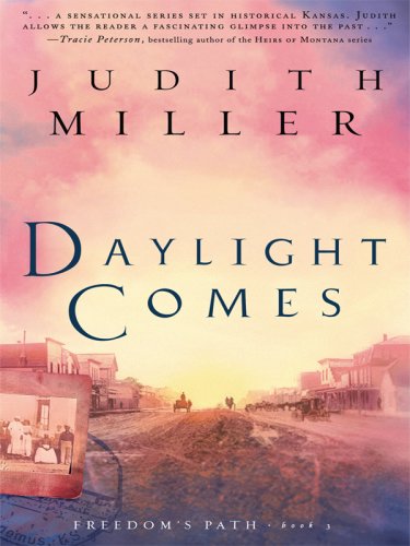 Daylight Comes by Judith Miller