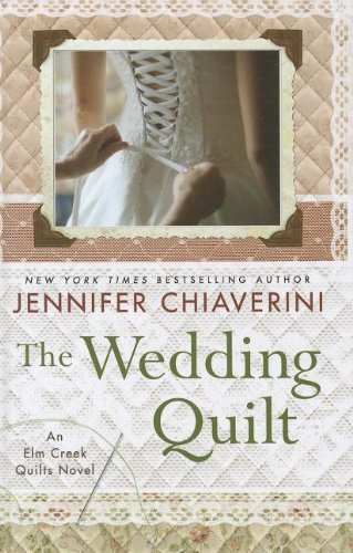 The Wedding Quilt by Jennifer Chiaverini