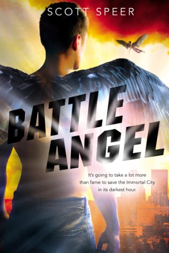 Battle Angel: An Immortal City Novel by Scott Speer