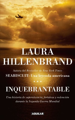 Inquebrantable by Laura Hillenbrand