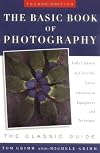 The Basic Book of Photography: The Classic Guide by Grimm, Tom, Grimm, Michele (1997) Paperback