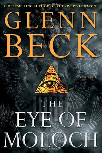 The Eye of Moloch by Glenn Beck