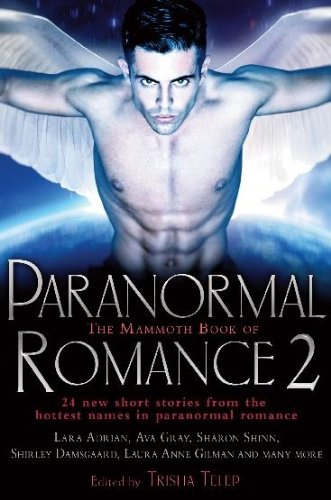 The Mammoth Book of Paranormal Romance 2 (Mammoth Books) by Trisha Telep