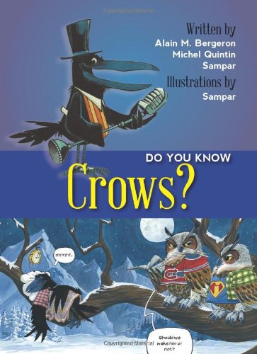 Do You Know Crows? by Alain M Bergeron