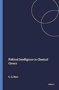Political Intelligence in Classical Greece (Mnemosyne, Supplements, 31)