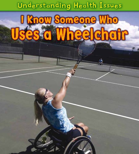 I Know Someone Who Uses a Wheelchair (Understanding Health Issues) by Sue Barraclough