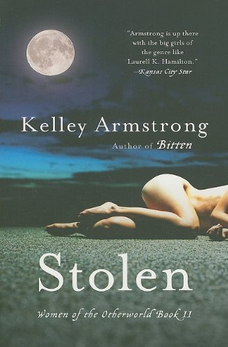 Stolen (Women of the Otherworld Book 2) by Kelley Armstrong