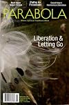 Parabola: Where Spiritual Traditions Meet, Vol. 38, No. 4: Liberation and Letting Go