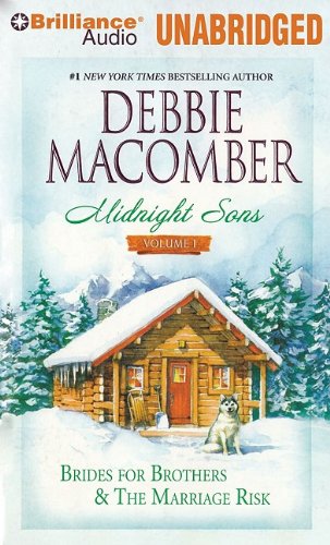 Midnight Sons Volume 1: Brides for Brothers and The Marriage Risk by Debbie Macomber