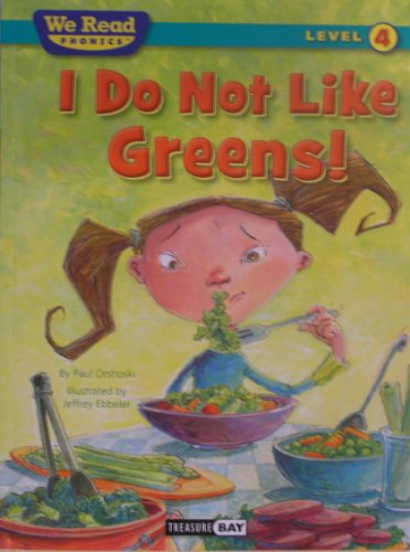 I Do Not Like Greens! by Paul Orshoski