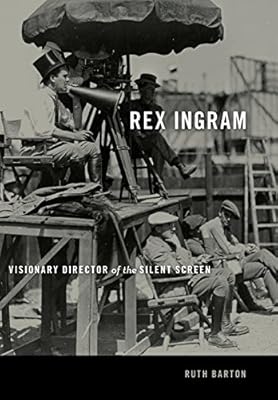 Rex Ingram: Visionary Director of the Silent Screen