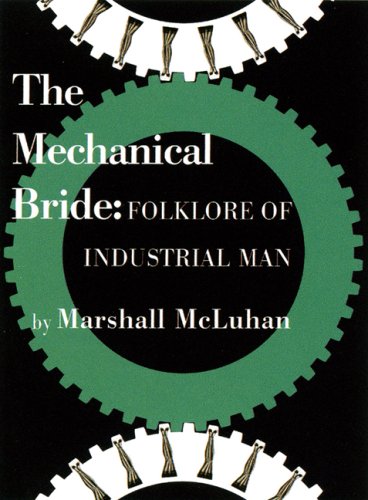 The Mechanical Bride - Facsimile by Marshall McLuhan