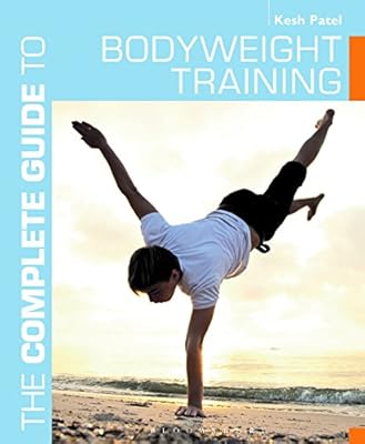 The Complete Guide to Bodyweight Training