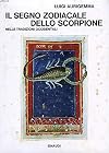 Il Segno zodiacale dello scorpione: Nelle tradizioni occidentali dall'antichità greco-latina al Rinascimento