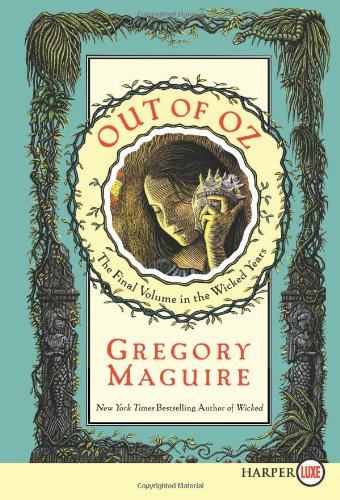 Out of Oz LP: The Final Volume in the Wicked Years by Gregory Maguire