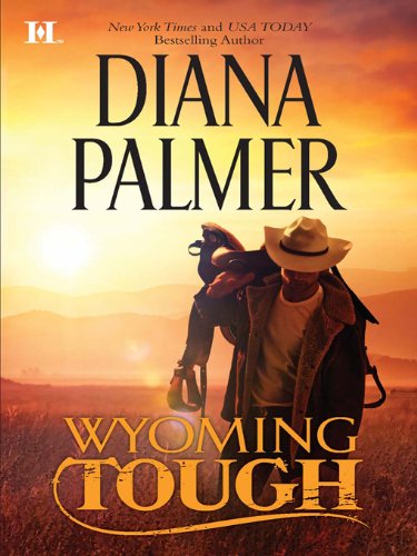 Wyoming Tough (Wyoming Men Book 1) by Diana Palmer
