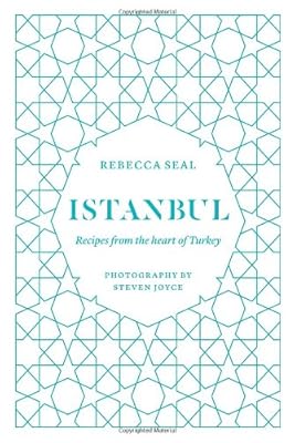 Istanbul: Recipes from the Heart of Turkey