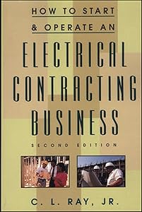 How to Start and Operate an Electrical Contracting Business by C. L. Ray