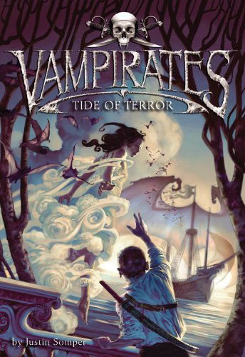 Vampirates: Tide of Terror by Justin Somper