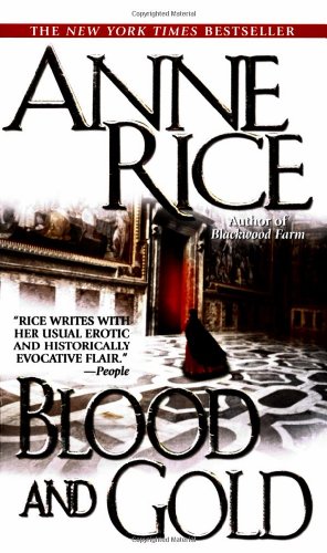Blood and Gold by Anne Rice