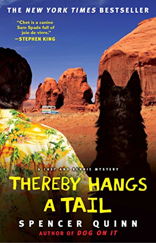 Thereby Hangs a Tail: A Chet and Bernie Mystery by Spencer Quinn