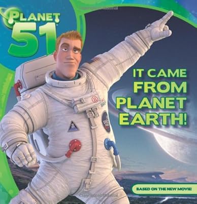 Planet 51: It Came from Planet Earth!