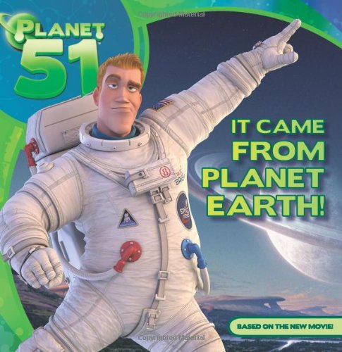 Planet 51: It Came from Planet Earth! by Annie Auerbach