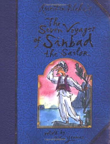 Quentin Blake's The Seven Voyages of Sinbad the Sailor by Quentin Blake