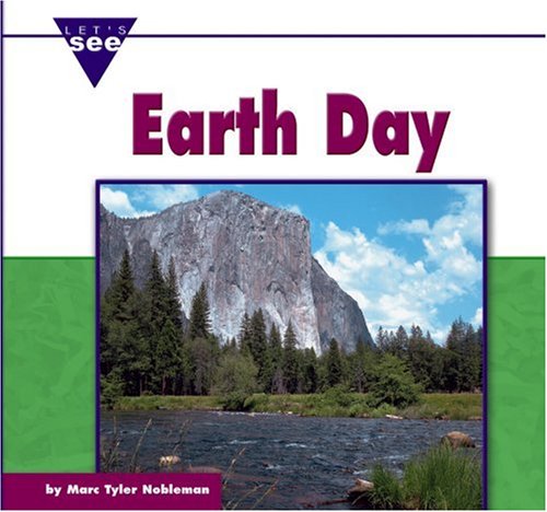 Earth Day (Let's See Library: Holidays) by Marc Tyler Nobleman