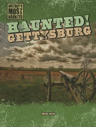 Haunted! Gettysburg by Michael Rajczak