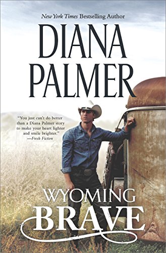 Wyoming Brave by Diana Palmer