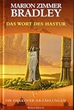 Das Wort des Hastur - Darkover-Zyklus Teil 31 (Die Darkover-Erzählungen) - Marion Zimmer Bradley