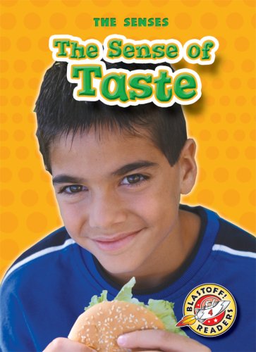 The Sense of Taste (Blastoff! Readers: The Senses) (Blastoff! Readers: Senses) by Mari Schuh