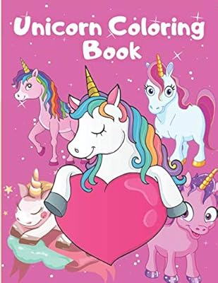 Unicorn Coloring Book: Colouring Book With Unicorns for Kids Ages 2-4,6-8, 9-12